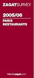 Zagat Survey: Zagat 2005/06 Paris Restaurants Zagat Survey: Zagat 2005/06 Paris Restaurants