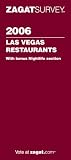 Zagat Survey: ZagatSurvey 2006 Las Vegas Restaurants & Nightlife