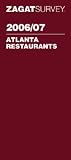 Zagat Survey Staff: Atlanta-2006/07 Zagat Survey Staff: Atlanta-2006/07