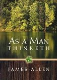 Allen, James: As A Man Thinketh Allen, James: As A Man Thinketh