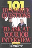 Fein, Richard: 101 Dynamite Questions to Ask at Your Job Interview