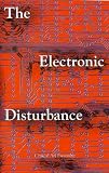 Critical Art Ensemble: The Electronic Disturbance Critical Art Ensemble: The Electronic Disturbance