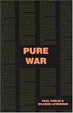 Lotringer, Sylvere: Pure War