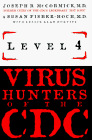 McCormick, Joseph: Level 4: Virus Hunters of the CDC McCormick, Joseph: Level 4: Virus Hunters of the CDC