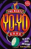 Cassidy, John: The Klutz Yo-Yo Book