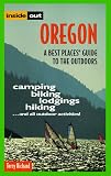 Richard, Terry: Inside Out Oregon: A Best Places Guide to the Outdoors