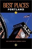 Carlson, Kim: Best Places Portland: The Locals' Guide to the Best Restaurants, Lodgings, Sights, Shopping, and More! Carlson, Kim: Best Places Portland: The Locals' Guide to the Best Restaurants, Lodgings, Sights, Shopping, and More!