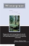 Pyle, Robert Michael: Wintergreen: Rambles in a Ravaged Land Pyle, Robert Michael: Wintergreen: Rambles in a Ravaged Land