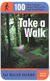 Hacking, Sue Muller: Take a Walk: 100 Walks Through Natural Places in the Puget Sound Region