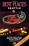 Best Places Seattle: The Locals' Guide to the Best Restaurants, Lodging, Sights, Shopping, and More! (1570614083) by O'Leary, Shannon O'Leary, Shannon: Best Places Seattle: The Locals' Guide to the Best Restaurants, Lodging, Sights, Shopping, and More!