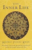 Inayat Khan: The Inner Life