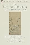 Huineng: The Sutra of Hui-Neng: Grand Master of Zen