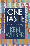 Wilber, Ken: One Taste : The Journals of Ken Wilber Wilber, Ken: One Taste : The Journals of Ken Wilber