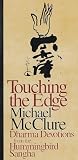McClure, Michael: Touching the Edge: Dharma Devotions from the Hummingbird Sangha