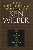 Wilber, Ken: A Sociable God, Eye to Eye