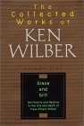 Wilber, Ken: The Collected Works of Ken Wilber: Grace and Grit  Spirituality and Healing in the Life and Death of Treya Killam Wilber