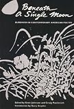 Johnson, Kent: Beneath a Single Moon: Buddhism in Contemporary American Poetry Johnson, Kent: Beneath a Single Moon: Buddhism in Contemporary American Poetry