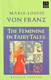 Von Franz, Marie-Louise: The Feminine in Fairy Tales Von Franz, Marie-Louise: The Feminine in Fairy Tales