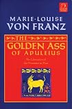 Von Franz, Marie-Lou: The Golden Ass of Apuleius: The Liberation of the Feminine in Man