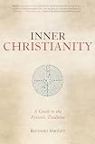 Smoley, Richard: Inner Christianity: A Guide to the Esoteric Tradition