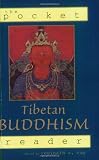 Ray, Reginald A.: The Pocket Tibetan Buddhist Reader Ray, Reginald A.: The Pocket Tibetan Buddhist Reader