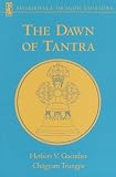 Guenther, Herbert V.: The Dawn of Tantra