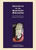 Cleary, Thomas: Secrets of the Blue Cliff Record: Zen Comments by Hakuin and Tenkei