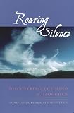 Dechen, Khandro: Roaring Silence: Discovering the Mind of Dzogchen