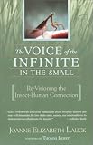 Lauck, Joanne Elizabeth: The Voice of the Infinite in the Small : Re-Visioning the Insect-Human Connection