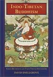 Snellgrove, David: Indo-Tibetan Buddhism: Indian Buddhists and Their Tibetan Successors Snellgrove, David: Indo-Tibetan Buddhism: Indian Buddhists and Their Tibetan Successors