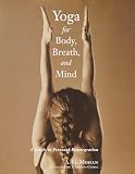 Miller, Kathleen: Yoga for Body, Breath and Mind: A Guide to Personal Reintegration