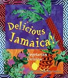 Sobers, Yvonne McCalla: Delicious Jamaica: Vegetarian Cuisine