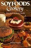 Hagler, Louise: Soyfoods Cookery: Your Road to Better Health