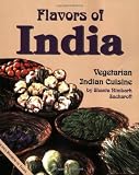 Sacharoff, Shanta Nimbark: Flavors of India: Recipes from the Vegetarian Hindu Cuisine