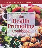 Goldhamer, Alan D. C.: The Health Promoting Cookbook: Simple, Guilt-Free, Vegetarian Recipes