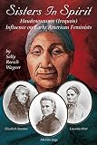 Wagner, Sally Roesch: Sisters in Spirit: Haudenosaunee (Iroquois) Influences on Early American Feminists