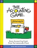 Bograd, Larry: The Accounting Game: Basic Accounting Fresh from the Lemonade Stand Bograd, Larry: The Accounting Game: Basic Accounting Fresh from the Lemonade Stand
