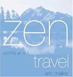 Chaline, Eric: Zen and the Art of Travel