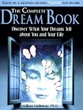 Holloway, Gillian: The Complete Dream Book: Discover What Your Dreams Tell About You and Your Life