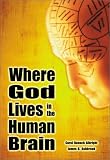 Ashbrook, James B.: Where God Lives in the Human Brain