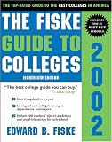 Fiske, Edward B.: The Fiske Guide to Colleges 2002 Fiske, Edward B.: The Fiske Guide to Colleges 2002