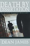 James, Dean: Death by Dissertation James, Dean: Death by Dissertation