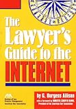 Allison, G. Burgess: The Lawyer's Guide to the Internet