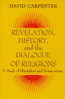 Carpenter, David: Revelation, History, and the Dialogue of Religions: A Study of Bhartrhari and Bonaventure