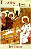 Forest, James H.: PRAYING WITH ICONS
