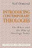 Ormerod, Neil: Introducing Contemporary Theologies: The What and the Who of Theology Today Ormerod, Neil: Introducing Contemporary Theologies: The What and the Who of Theology Today
