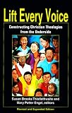 Thistlethwaite, Susan Brooks: Lift Every Voice: Constructing Christian Theologies from the Underside Thistlethwaite, Susan Brooks: Lift Every Voice: Constructing Christian Theologies from the Underside