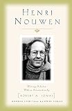 Nouwen, Henri J.M.: Henri Nouwen: Writings Selected With an Introduction by Robert A. Jonas Nouwen, Henri J.M.: Henri Nouwen: Writings Selected With an Introduction by Robert A. Jonas