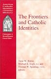 Butler, Anne M.: The Frontiers and Catholic Identities
