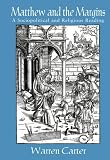 Carter, Warren: Matthew and the Margins: A Sociopolitical and Religious Reading